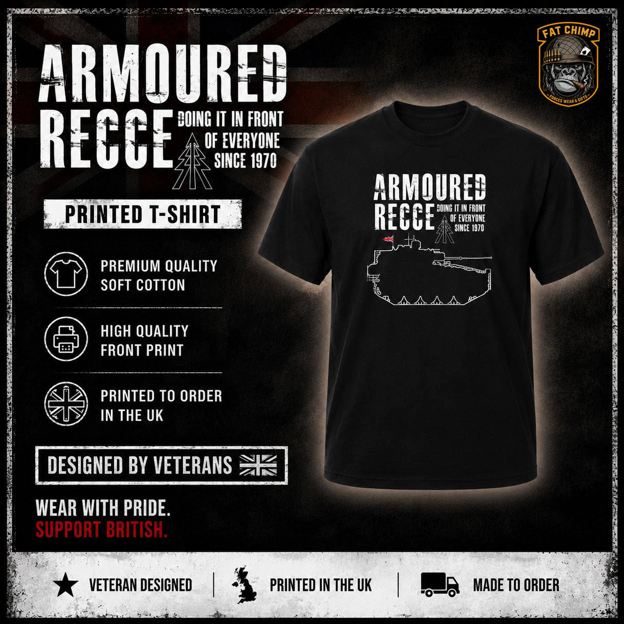 A black short-sleeve T-shirt displayed on a dark promotional graphic with text reading 'ARMOURED RECCE' and a tank illustration on the chest. The image includes marketing callouts such as 'Printed T-Shirt,' 'Premium Quality Soft Cotton,' 'High Quality Front Print,' and 'Printed to Order in the UK,' plus a 'Fat Chimp' logo and 'Veteran Designed' badge.