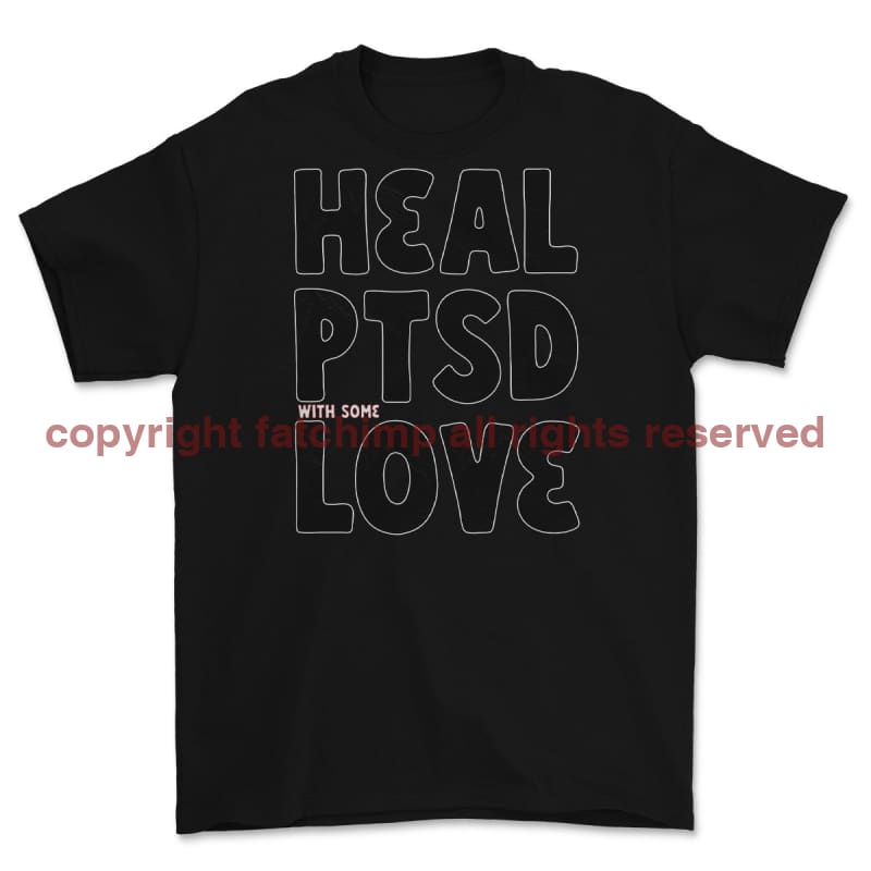 Heal PTSD With Some Love Printed T-Shirt