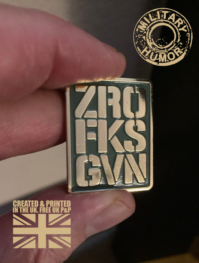 ZERO FKS GIVEN Pin Badge