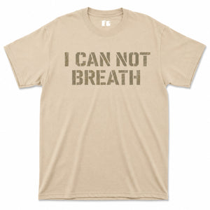 I Can Not Breath Printed T-Shirt