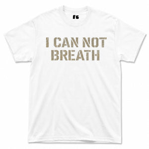 I Can Not Breath Printed T-Shirt