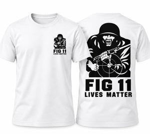 White short-sleeve T-shirt shown from the front and back, featuring a large black graphic print of a soldier aiming a rifle with the text 'FIG 11 LIVES MATTER' on the front left chest and a large matching graphic on the back.