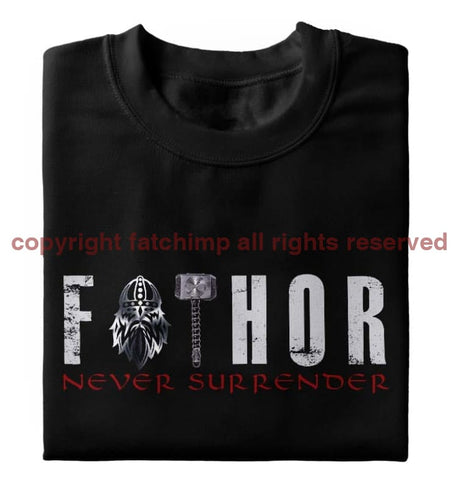 Never Surrender Fathor Printed T-Shirt