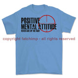 Positive Mental Attitude Front Print T-Shirt