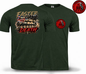 Dark green short-sleeve t-shirt shown from both front and back. The back features a large graphic print with a tank, the words 'FASTER THAN DEATH', and a distressed military-style design.