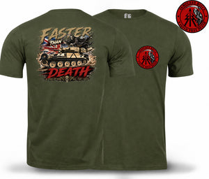 An olive green short-sleeve t-shirt shown from both the front and back. The back features a large graphic print with a tank, the words 'FASTER THAN DEATH', and a red and black military-style emblem.
